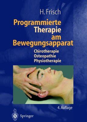 Herbert Frisch - Programmierte Therapie am Bewegungsapparat: Chirotherapie - Preis vom 09.10.2026 07:28:09 h