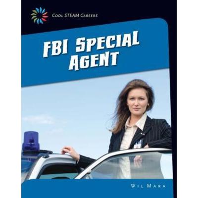 FBI Special Agent, Taschenbuch von Wil Mara, Cherry Lake Publishing, 978-1-63362-648-5