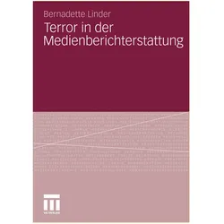 Terror in der Medienberichterstattung, Fachbücher von Bernadette Linder