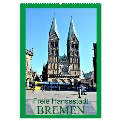 Freie Hansestadt BREMEN (Wandkalender 2026 DIN A2 hoch), CALVENDO Monatskalender