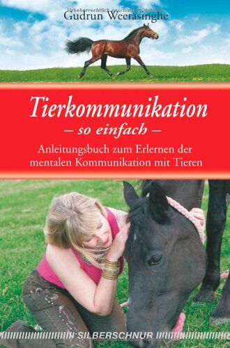 Gudrun Weerasinghe - Tierkommunikation-so einfach: Anleitungsbuch zum Erlernen der mentalen Kommunikation mit Tieren - Preis vom 14.10.2026 23:07:16 h
