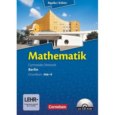Bigalke/Köhler: Mathematik - Berlin - Ausgabe 2010 - Grundkurs 4. Halbjahr, Taschenbuch von Norbert Köhler,Anton Bigalke,Gabriele Ledworuski,Horst