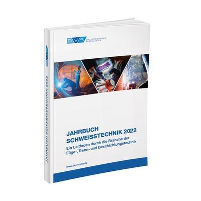 Jahrbuch Schweißtechnik 2022, Gebundene Ausgabe von , DVS Media, 978-3-96144-154-9