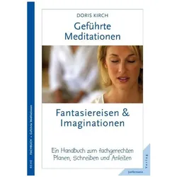 Geführte Meditationen: Fantasiereisen & Imaginationen, Fachbücher von Doris Kirch