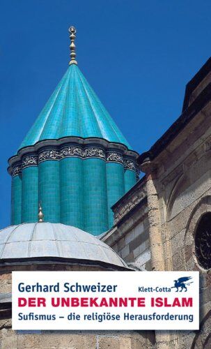 Gerhard Schweizer - Der unbekannte Islam: Sufismus - die religiöse Herausforderung - Preis vom 11.10.2026 03:10:56 h