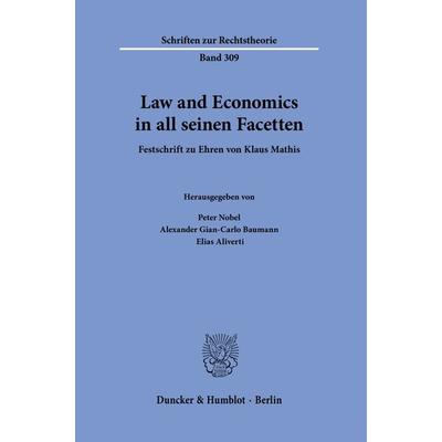 Law and Economics in all seinen Facetten., Gebundene Ausgabe von , Duncker & Humblot, 978-3-428-18570-2