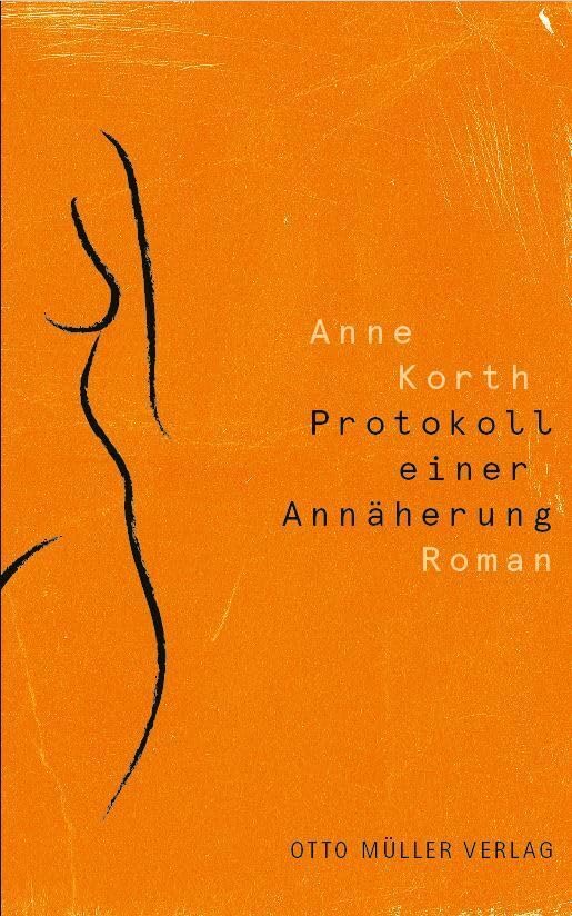 Anne Korth - Protokoll einer Annäherung - Preis vom 30.09.2026 09:01:18 h