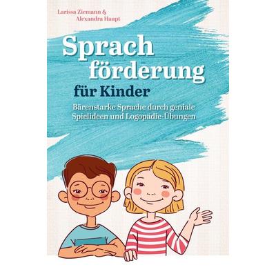 Sprachförderung für Kinder, Gebundene Ausgabe von Larissa Ziemann, Bookmundo Direct, 978-94-036-0987-4