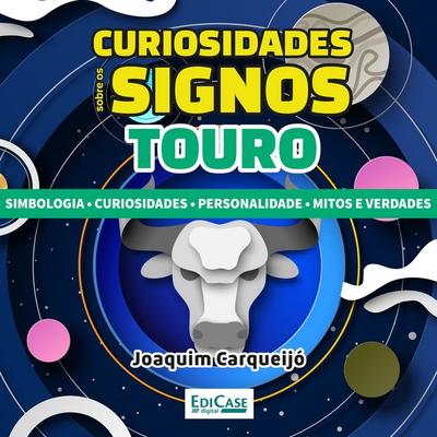 Curiosidades Sobre os Signos - Touro - EdiCase, Audio, 9786554743532