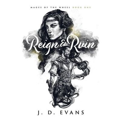 Reign & Ruin, Taschenbuch von J. D. Evans, Whippoorwill Press LLC, 978-1-951607-01-2