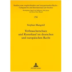Verbraucherschutz und Kunstkauf im deutschen und europäischen Recht, Fachbücher von Stephan Mangold