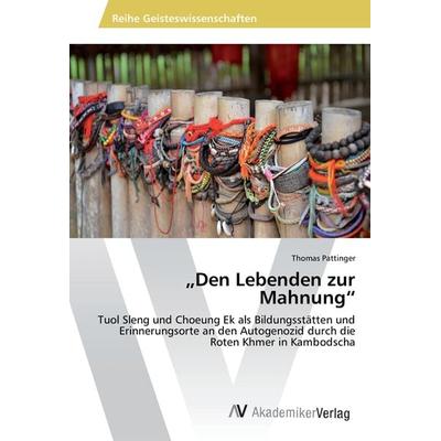 Pattinger, T: 'Den Lebenden zur Mahnung'; Taschenbuch von Thomas Pattinger, AV Akademikerverlag, 978-3-330-51273-3