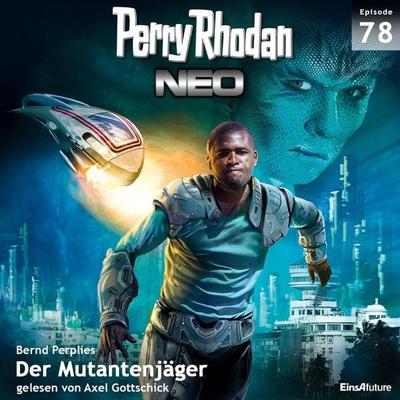 Perry Rhodan Neo 78: Der Mutantenjäger - Bernd Perplies, Audio, 4056198244418
