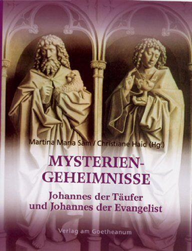 Sam, Martina M - Mysteriengeheimnisse. Johannes der Täufer und Johannes der Evangelist - Preis vom 17.10.2026 19:25:27 h
