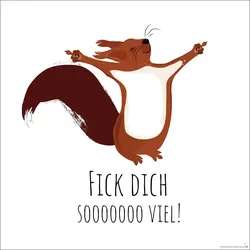 Close Up Eichhörnchen Kunstdruck Fick dich soooo viel!, 200 g/m2 mattes Papier, humorvolles Motiv