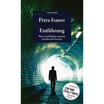 Entführung, Taschenbuch von Petra Ivanov, Unionsverlag, 978-3-293-20909-1