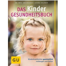 Das Kinder Gesundheitsbuch, Ratgeber von Georg Soldner