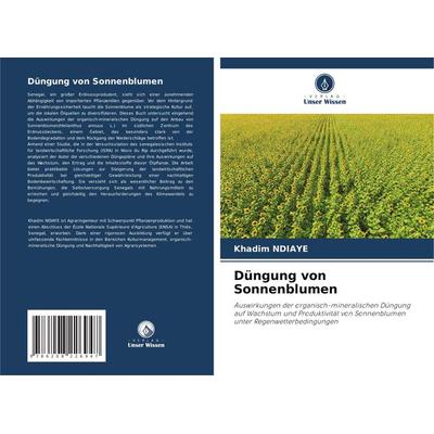 Düngung von Sonnenblumen, Taschenbuch von Khadim Ndiaye, Verlag Unser Wissen, 978-620-8-22694-7