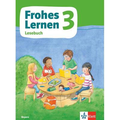 Frohes Lernen Lesebuch 3. Schulbuch Klasse 3. Ausgabe Bayern, Gebundene Ausgabe von , Klett Schulbuchverlag, 978-3-12-231366-1