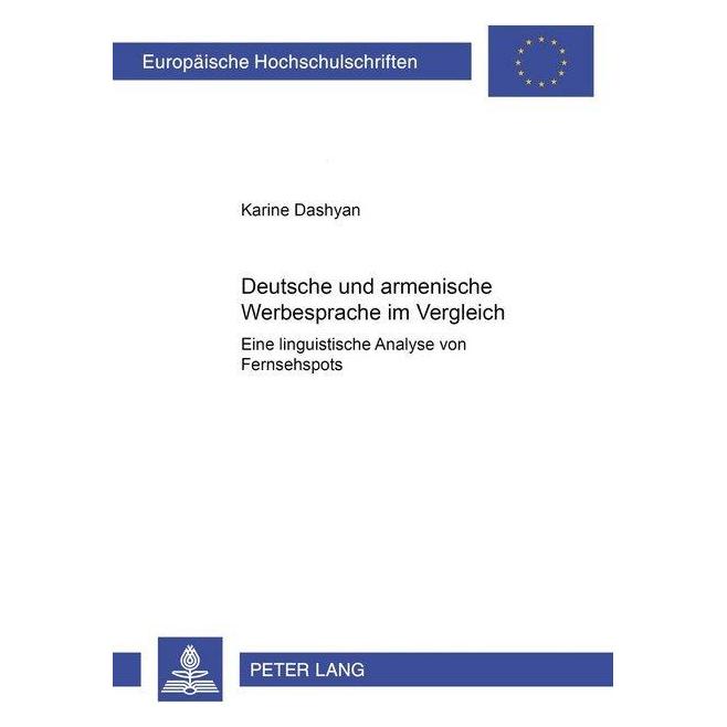 Peter Lang Deutsche und armenische Werbesprache im Vergleich (Deutsch, Softcover, Karine Dashyan) (56030105)