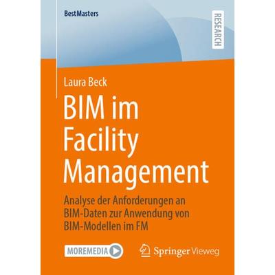 BIM im Facility Management, Taschenbuch von Laura Beck, Springer Fachmedien Wiesbaden GmbH, 978-3-658-43659-9