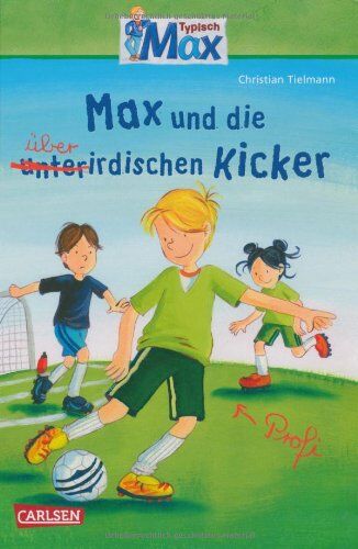 Christian Tielmann - Max-Erzählbände: Max und die überirdischen Kicker - Preis vom 15.10.2026 23:06:25 h