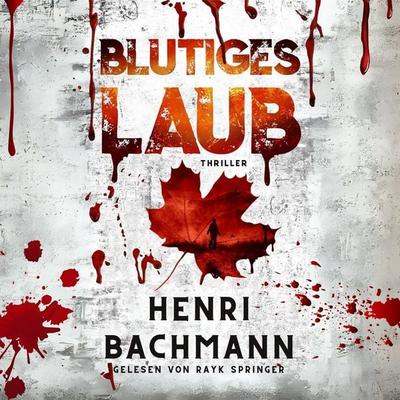 Blutiges Laub - Henri Bachmann, Audio, 4069829165150