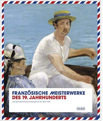 Angela Schneider - Französische Meisterwerke des 19. Jahrhunderts: Aus dem Metropolitan Museum of Art, New York. Ausstellung in der Nationalgalerie Berlin, 1.6 - 7.10. 2007 - Preis vom 06.10.2026 07:26:00 h