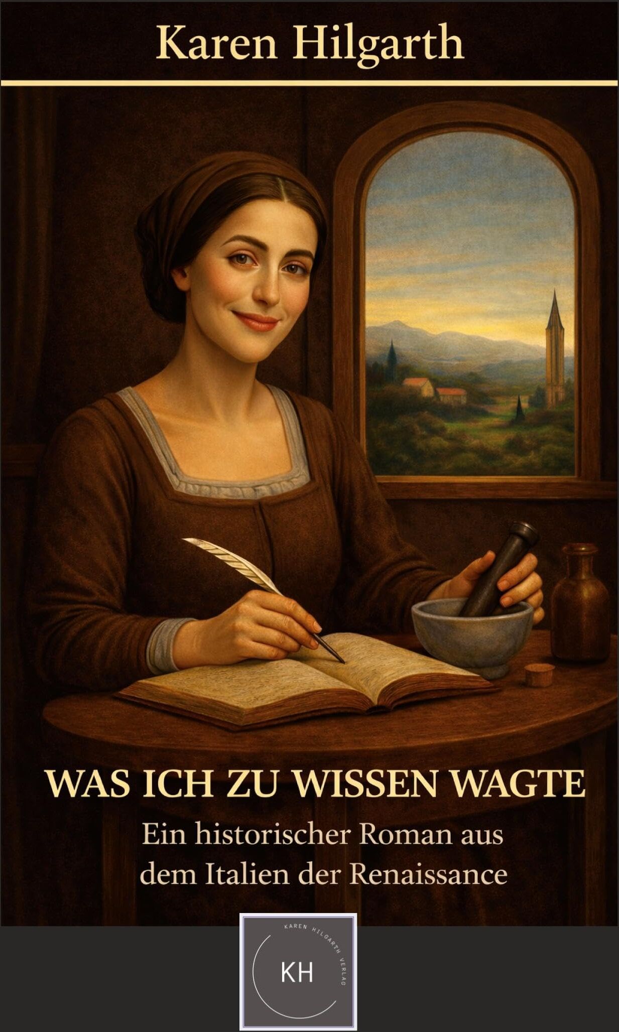 Karen Hilgarth - Was ich zu wissen wagte: Ein historischer Roman aus dem Italien der Renaissance - Preis vom 11.10.2026 03:10:56 h