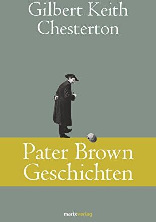 Chesterton, Gilbert Keith - Pater Brown Geschichten - Preis vom 09.10.2026 07:28:09 h
