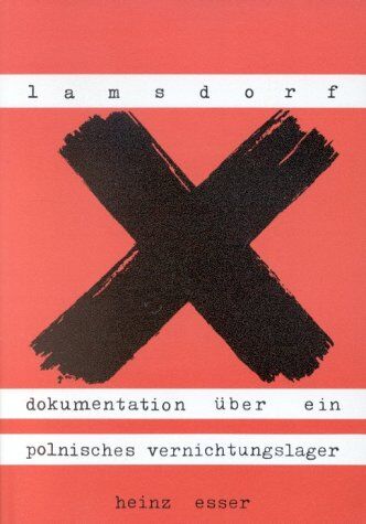 Heinz Esser - Die Hölle von Lamsdorf. Dokumentation über ein polnisches Vernichtungslager. - Preis vom 11.10.2026 15:43:13 h