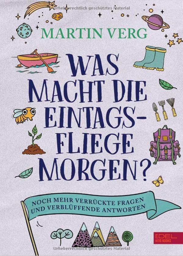 Martin Verg - Was macht die Eintagsfliege morgen?: Noch mehr verrückte Fragen und verblüffende Antworten (Edel Kids Books) - Preis vom 11.10.2026 15:43:13 h