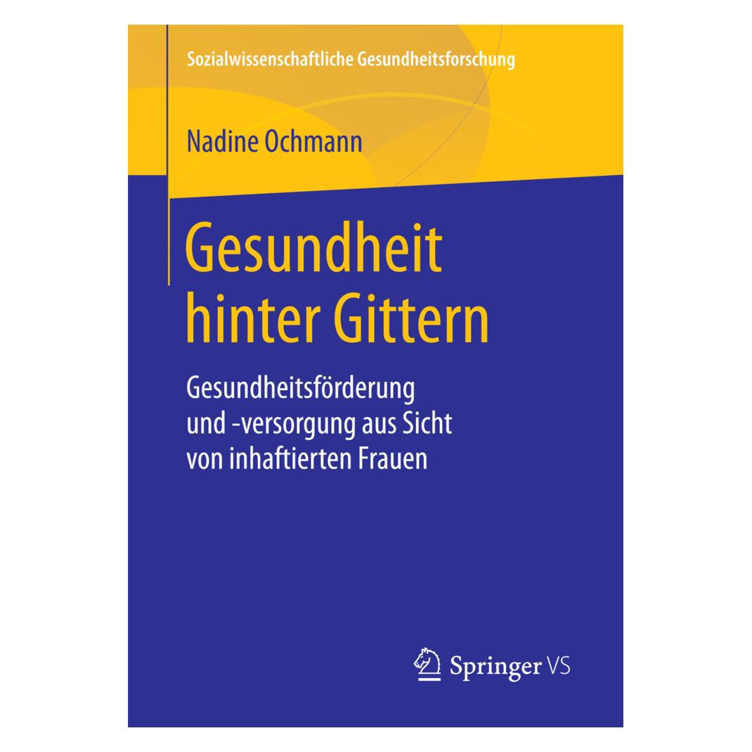 Springer Gesundheit hinter Gittern (Deutsch, Softcover, Nadine Ochmann) (8096594)
