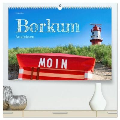 Borkum Ansichten (hochwertiger Premium Wandkalender 2027 DIN A2 quer), Kunstdruck in Hochglanz