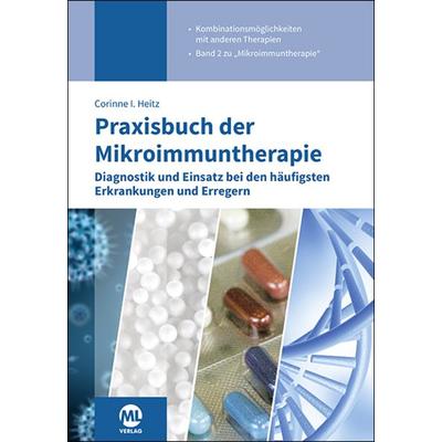 Praxisbuch der Mikroimmuntherapie, Gebundene Ausgabe von Corinne I. Heitz, Mgo fachverlage, 978-3-96474-243-8