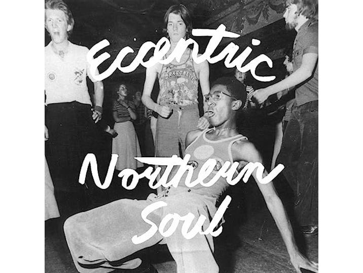 Eccentric Northern Soul
