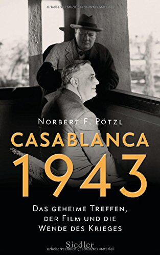 Norbert F. Pötzl - Casablanca 1943: Das geheime Treffen, der Film und die Wende des Krieges - Preis vom 30.09.2026 22:30:23 h