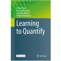 Learning to Quantify, Fachbücher von Fabrizio Sebastiani, Andrea Esuli, Alessandro Fabris, Alejandro Moreo