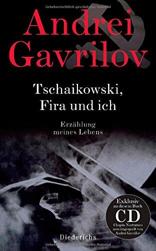 Andrei Gavrilov - Tschaikowski, Fira und ich: Erzählung meines Lebens. - Mit CD: Gavrilov spielt Chopin-Nocturnes, exklusiv mit diesem Buch erhältlich - Preis vom 11.10.2026 15:43:13 h