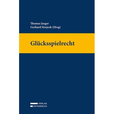 Glücksspielrecht, Gebundene Ausgabe von , Verlag Österreich, 978-3-7046-9714-1