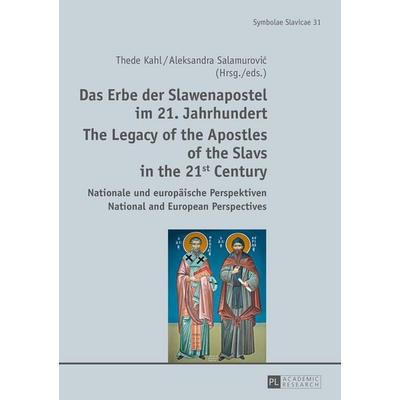 Das Erbe der Slawenapostel im 21. Jahrhundert / The Legacy of the Apostles of the Slavs in the 21st Century, Gebundene Ausgabe von , Peter Lang GmbH,