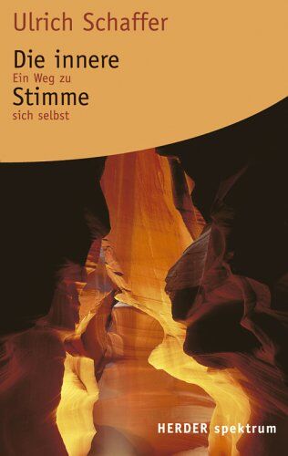 Ulrich Schaffer - Die innere Stimme: Ein Weg zu sich selbst - Preis vom 09.10.2026 07:28:09 h