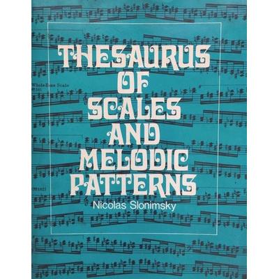 Thesaurus of Scales and Melodic Patterns, Taschenbuch von Nicolas Slonimsky, Must Have Books, 978-1-77323-814-2