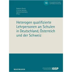 Heterogen qualifizierte Lehrpersonen an Schulen in Deutschland, sterreich und der Schweiz, Fachbücher von Christian Reintjes, Gabriele Bellenberg, Raphaela Porsch