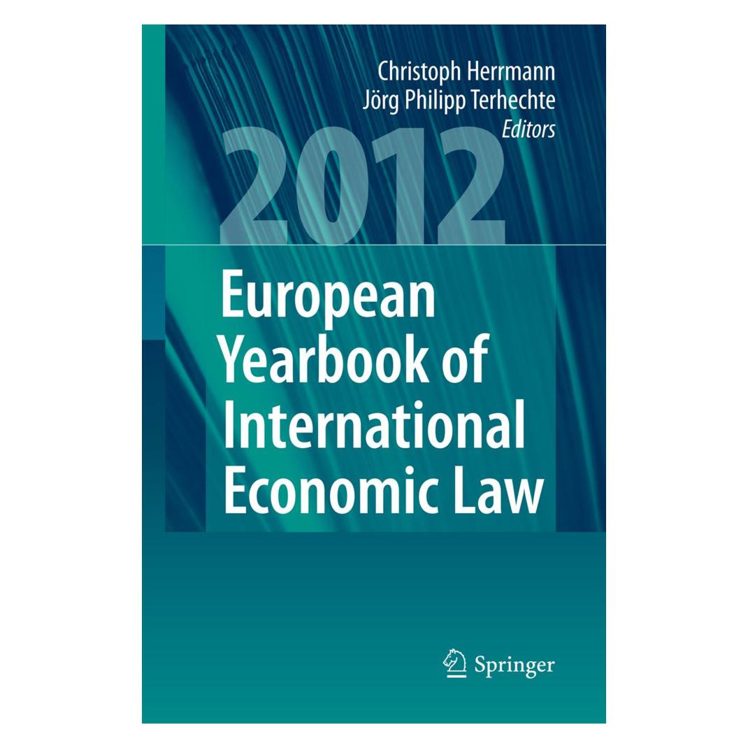 Springer European Yearbook of International Economic Law 2012 (Englisch, Softcover, Christoph Herrmann, Jörg Philipp Terhechte, Philipp Terhechte) (55549005)