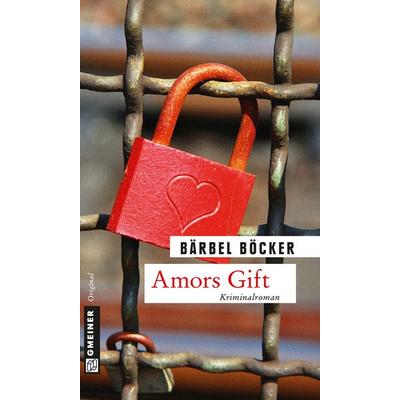 Amors Gift, Taschenbuch von Bärbel Böcker, Gmeiner-Verlag, 978-3-8392-1590-6