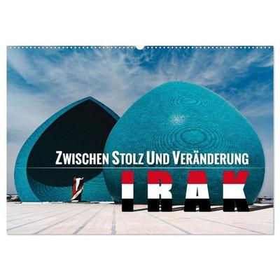Irak - Zwischen Stolz und Veränderung (Wandkalender 2027 DIN A2 quer), CALVENDO Monatskalender