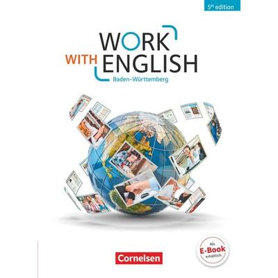Work with English - 5th edition - Baden-Württemberg - A2-B1+, Taschenbuch von Steve Williams,Isobel E. Williams, Cornelsen Verlag, 978-3-06-451721-9