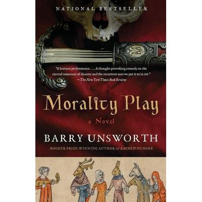 Morality Play, Taschenbuch von Barry Unsworth, Anchor, 978-0-525-43409-2