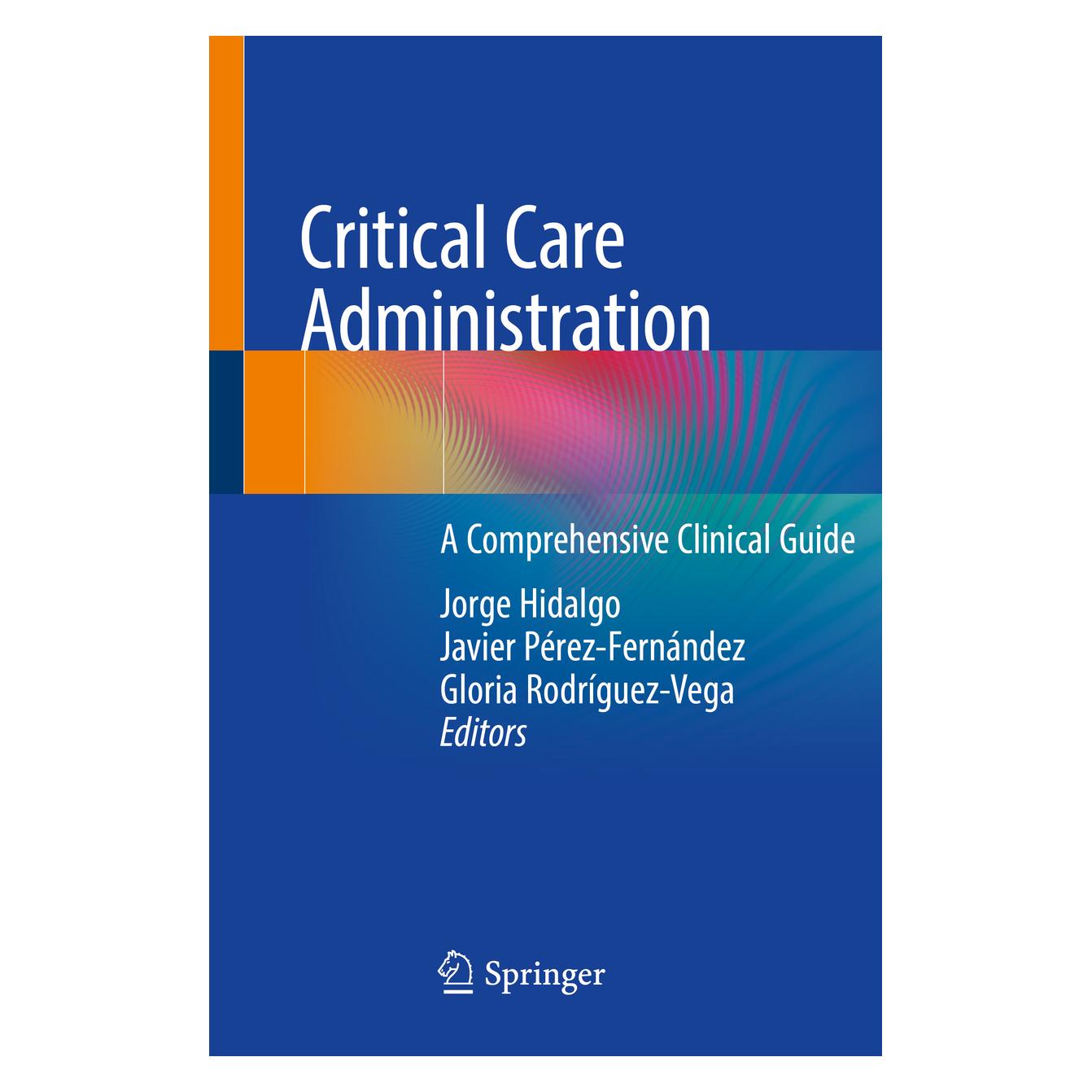 Springer Critical Care Administration (Englisch, Softcover, Gloria Rodríguez-Vega, Javier Pérez-Fernández, Jorge Hidalgo) (56171381)